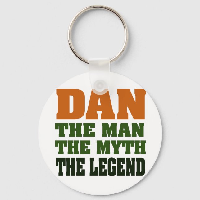 Dan - the Man, the Myth, the Legend! Keychain (Front)