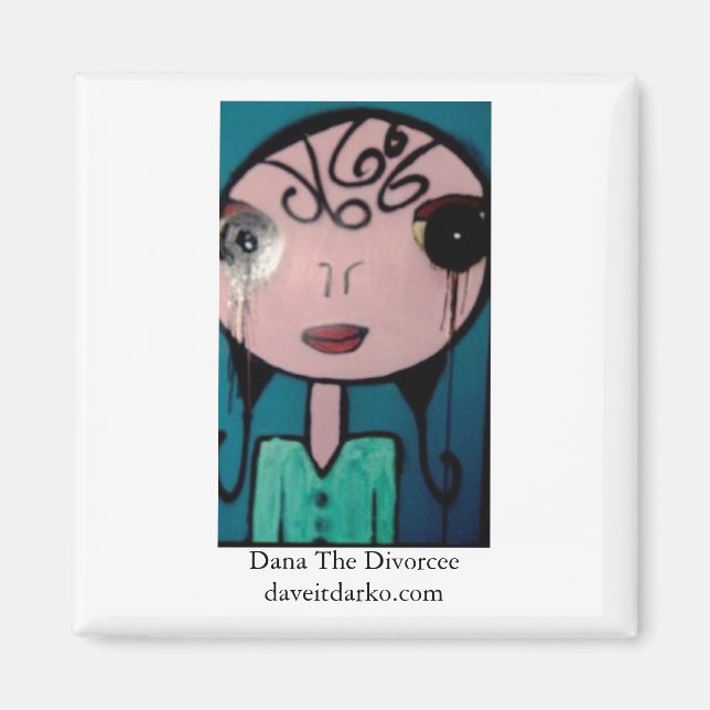 Dana The Divorcee Magnet (Front)