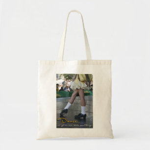 Dance As If No One Were Watching Bag