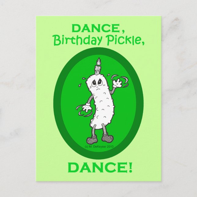 Dance, Birthday Pickle, Dance! Postcard (Front)
