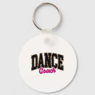 Dance Coach Leopard Dancing Life Girls Women Dance Keychain