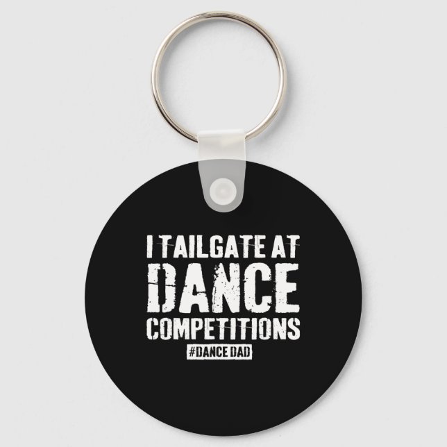 Dance Dad Competition Proud Dance Dad Comp Fathers Keychain (Front)