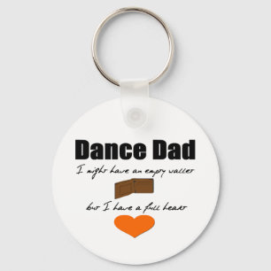 Dance Dad- Empty Wallet, Full Heart Keychain