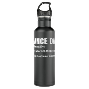 Dance Dad Funny Definition Meaning Fathers Day Gag 710 Ml Water Bottle