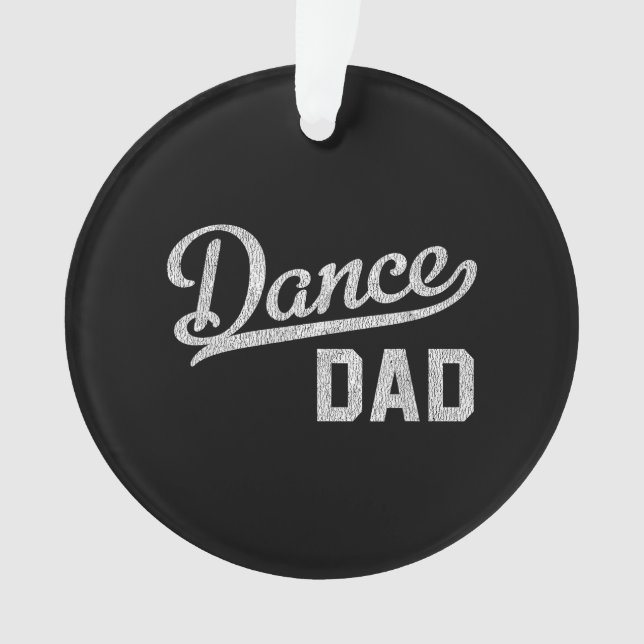 Dance Dad Proud Dancer Father Ornament (Front)