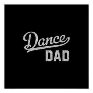 Dance Dad Proud Dancer Father Poster
