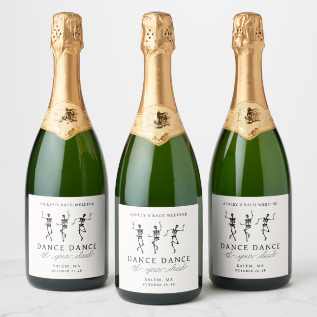 Dance Dance Til Your Dead Bachelorette Weekend Sparkling Wine Label (Bottles)