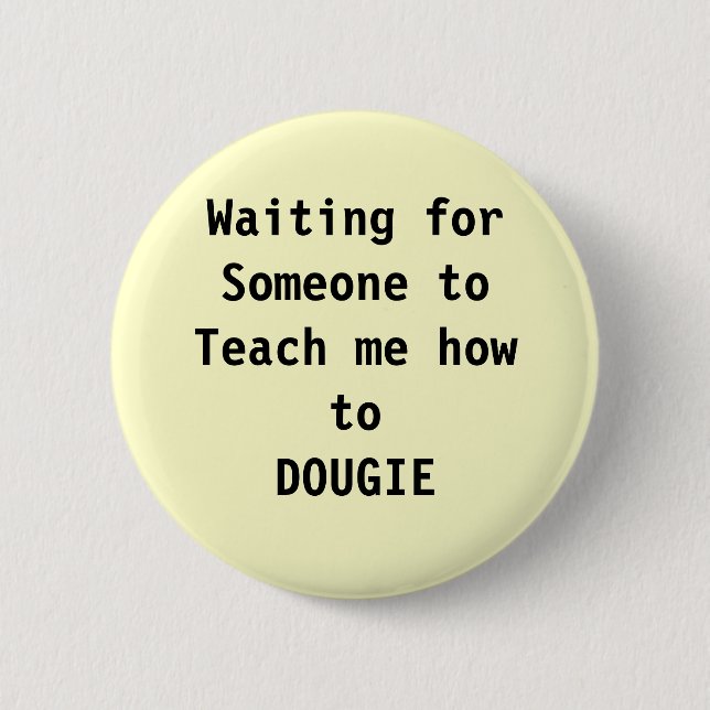dance, dougie 2 inch round button (Front)