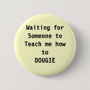 dance, dougie 2 inch round button