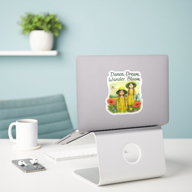 Dance. Dream. Wander. Bloom. Sticker (Laptop On Desk)