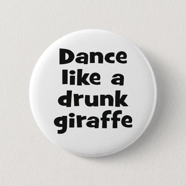 Dance drunk giraffe bf 2 inch round button (Front)