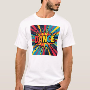 Dance explosion  T-Shirt