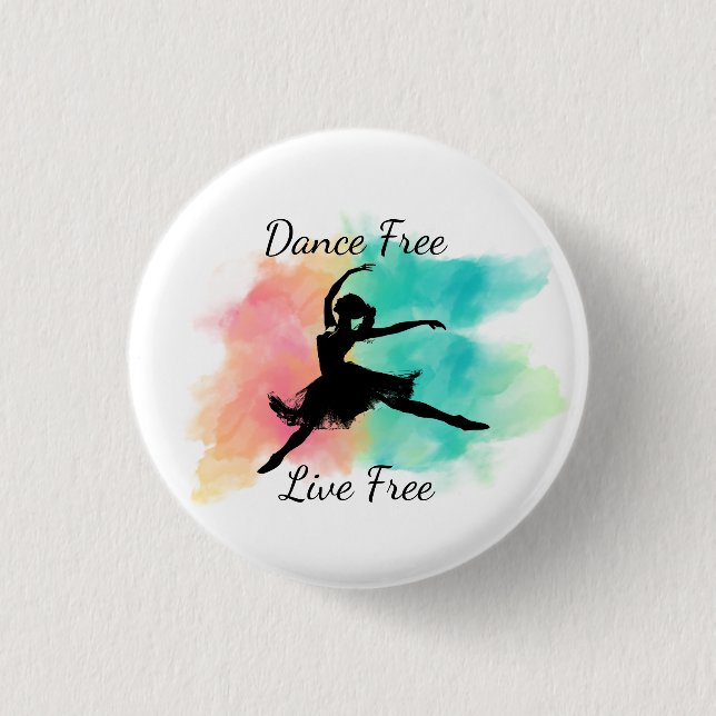 Dance Free Live Free Dance Keychain 1 Inch Round Button (Front)