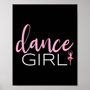 Dance Girl Dancing Ballerina Ballet Dancer Gift Fo Poster