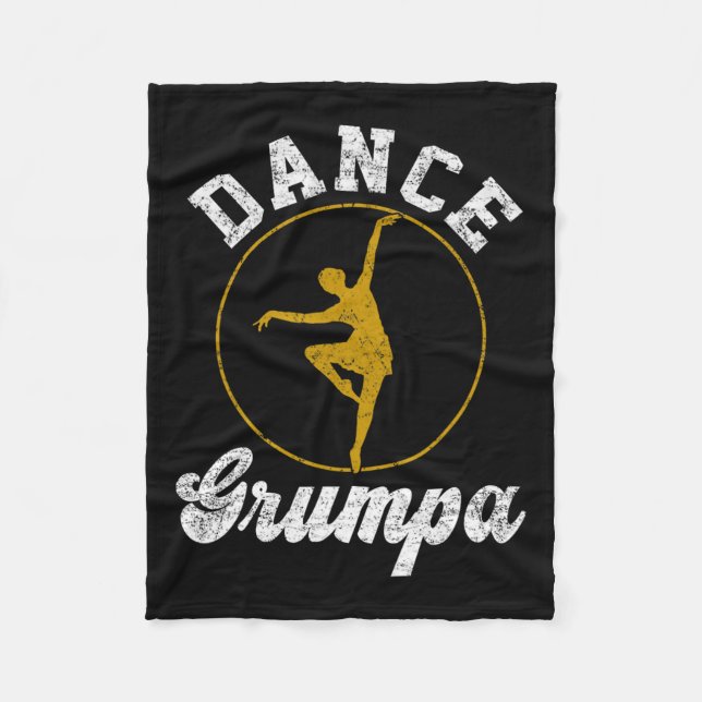 Dance Grumpa Dance Lover Fathers Day  Fleece Blanket (Front)