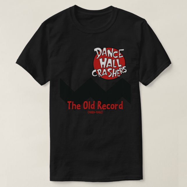 Dance Hall Crashers The Old Records T-Shirt (Design Front)