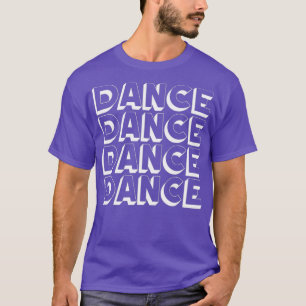 Dance I Love Dancing Retro Disco Dancer Gift T-Shirt