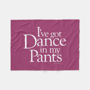 Dance In My Pants Fleece Blanket