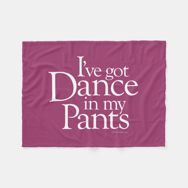 Dance In My Pants Fleece Blanket (Front (Horizontal))