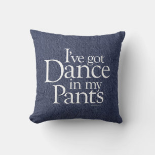Dance In My Pants Throw Pillow