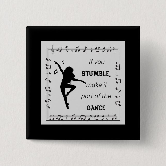 Dance inspirational quote musical notes black 2 inch square button (Front)