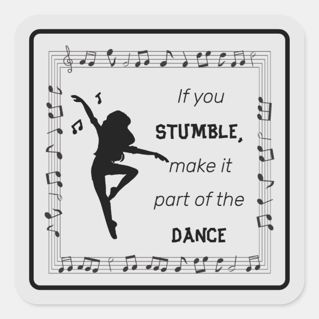 Dance inspirational quote musical notes black   square sticker (Front)