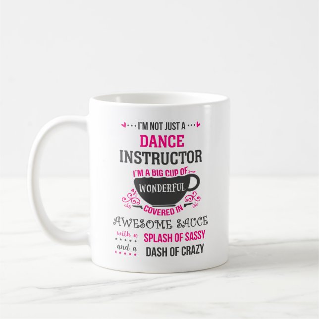 Dance Instructor Wonderful Awesome Sassy  Coffee Mug (Left)