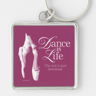 Dance Is Life Keychain