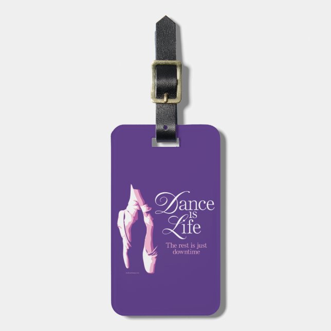 Dance Is Life Luggage Tag (Front Vertical)