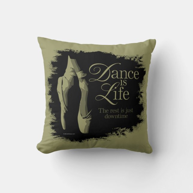 Dance Is Life Throw Pillow (Front)