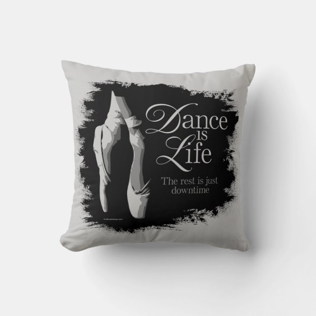 Dance Is Life Throw Pillow (Front)