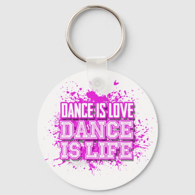 Dance is Love Dance is Life Keychain(s) Keychain (Front)