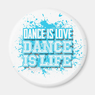 Dance is Love Dance is Life Magnet(s) Magnet