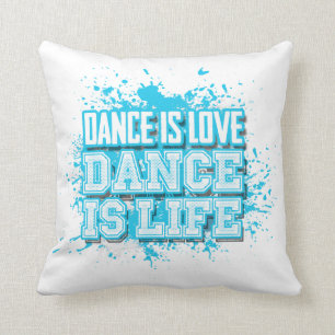 Dance is Love Dance is Life Throw Pillow