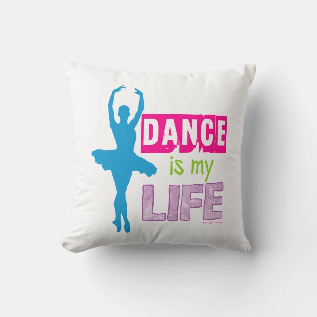 Dance Is My Life Throw Pillow (Front)
