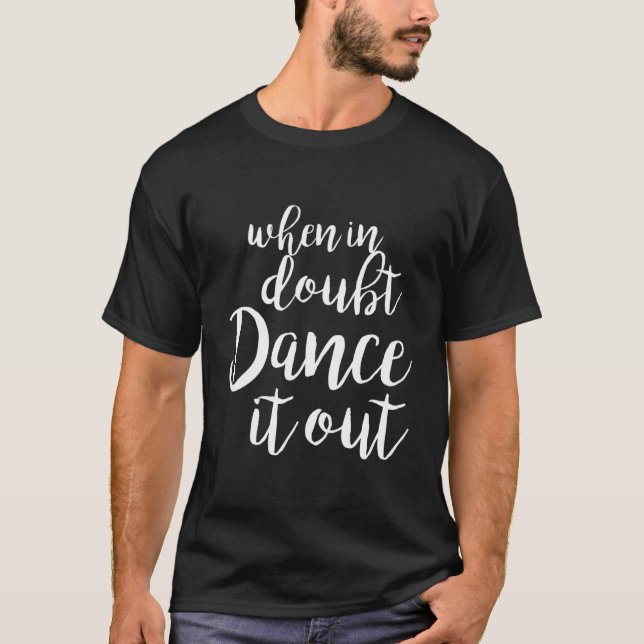 Dance It Out - Cute Dance Shirt And Dance Gift For (Front)