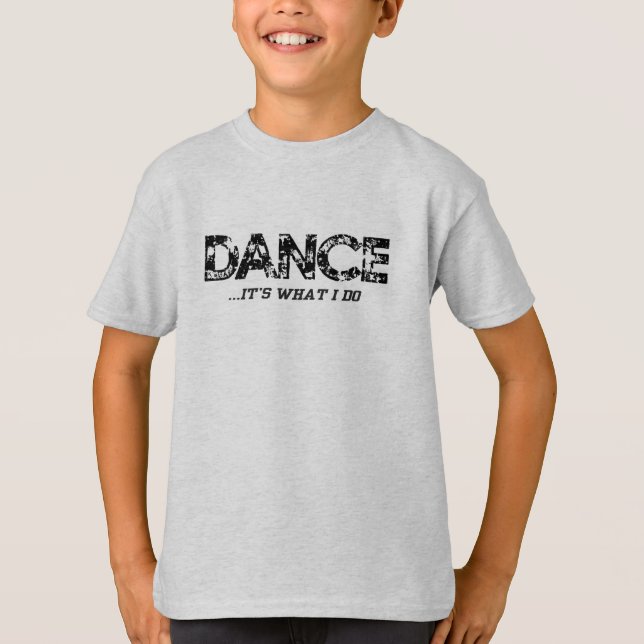 Dance... it's what I do - Ash Grey Boys T-Shirt (Front)