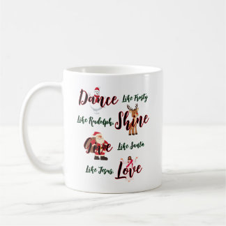 Dance Like Frosty Love Like Jesus Mug