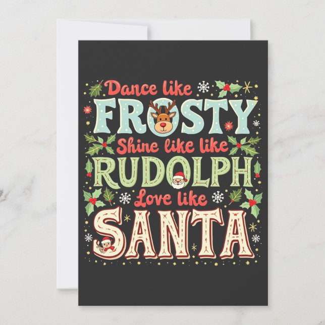 Dance Like Frosty Shine Like Rudolph Love  Invitation (Front)