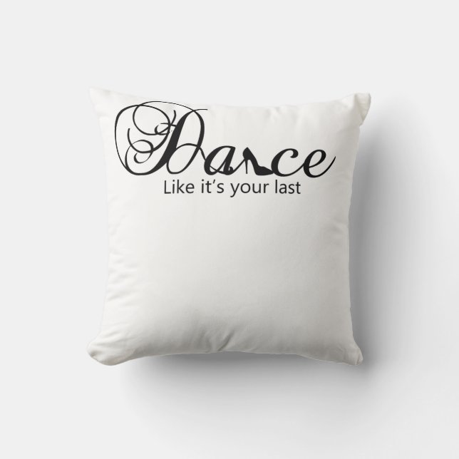 Dance Like It's Your Last Dance Stiletto Shoe Throw Pillow (Front)