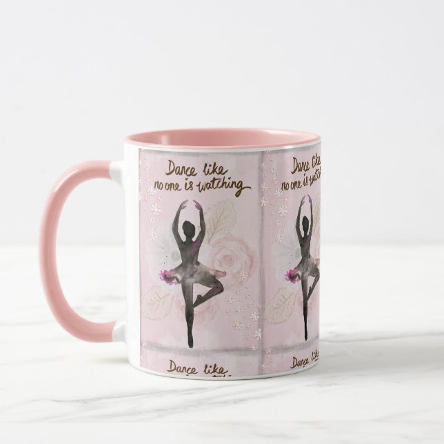 Dance like No One is Watching Ballerina pink mug (Left)