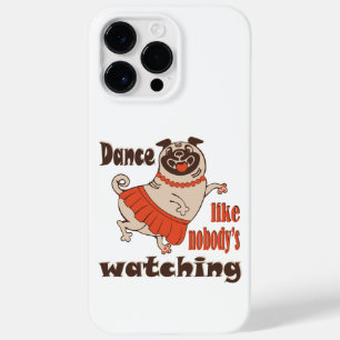 Dance like nobody is watching girly Pug Dog Case-Mate iPhone 14 Pro Max Case