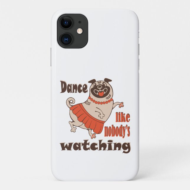 Dance like nobody is watching girly Pug Dog Case-Mate iPhone Case (Back)