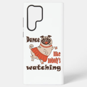 Dance like nobody is watching girly Pug Dog Samsung Galaxy Case