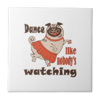 Dance like nobody is watching girly Pug Dog
