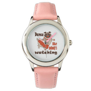 Dance like nobody is watching girly Pug Dog Watch