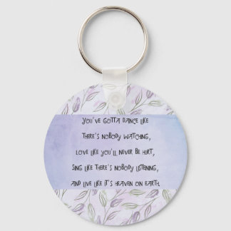 Dance like nobody is watching keychain