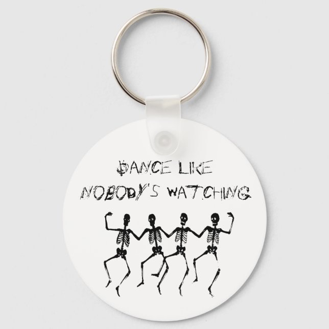 Dance Like Nobody's Watching Keychain (Front)