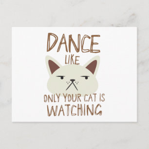 Dance like only your cat is watching postcard