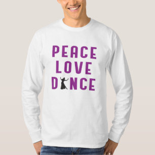 Dance Love Dancing Party Sport Dancer Funny Gift T-Shirt